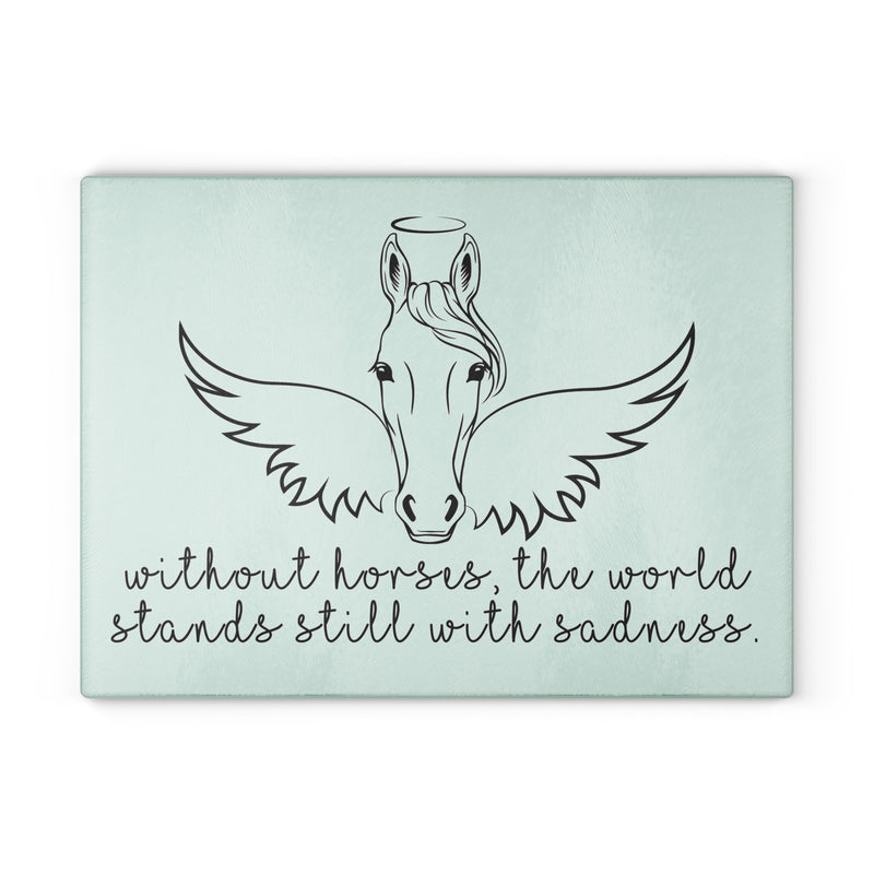 Glass Cutting Board | Angel Horse with Wings | Without horses, the world stands still with sadness