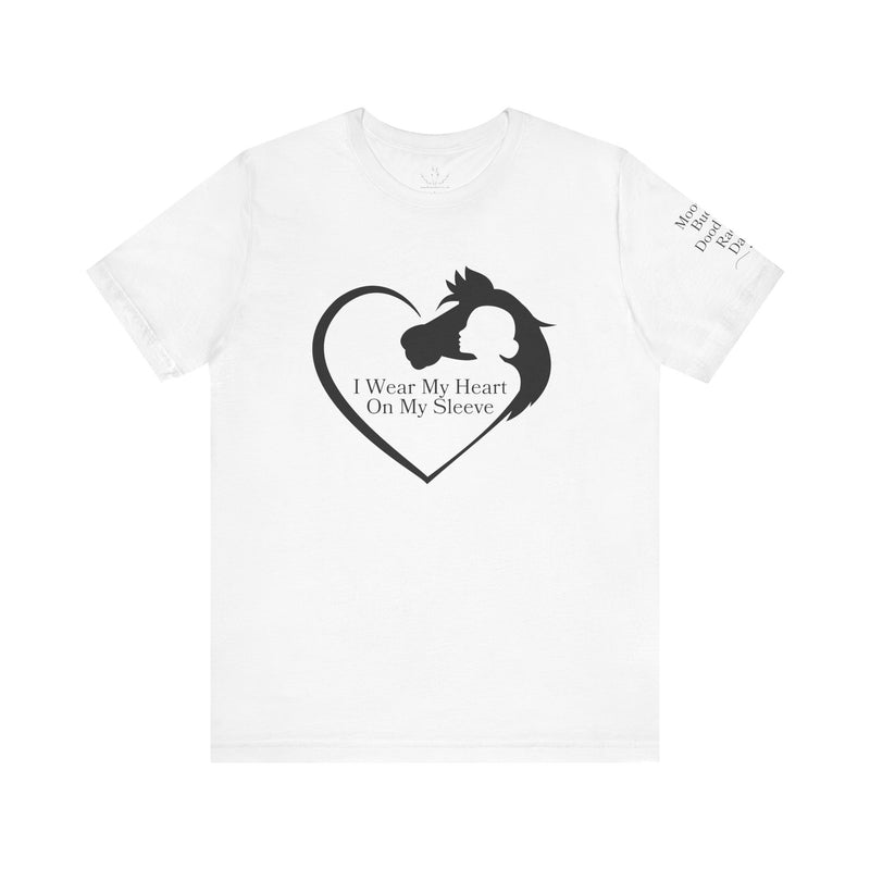 Personalized Wear My Heart on my Sleeve Unisex Jersey Short Sleeve Tee - Horse Names on Sleeve