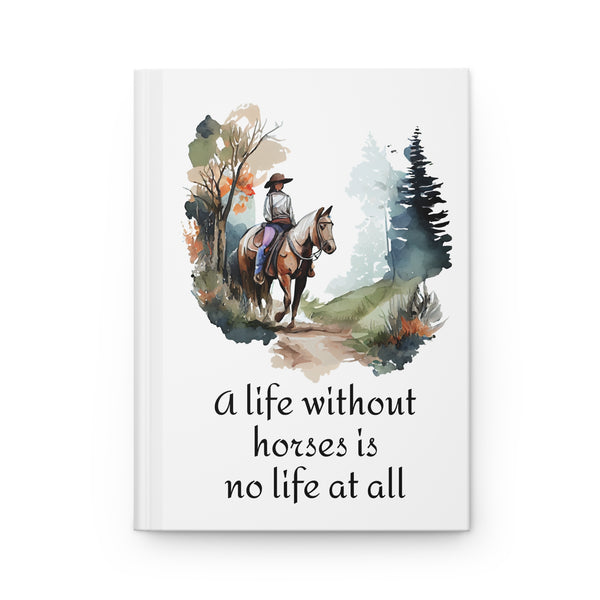 Hardcover Journal with Lined Pages | Trail Riding Girl & Horse Drawing | 'A Life Without Horses is No Life at All'